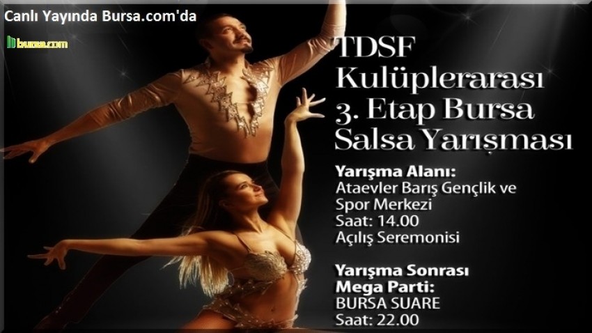 Türkiye Dans Sporları Federasyonu Kulüpler Arası 3. Etap Bursa Salsa Yarışması
