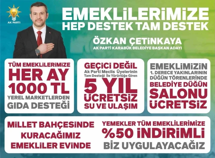 AK Parti adayı Özkan Çetinkaya’dan emeklilere destek paketi
