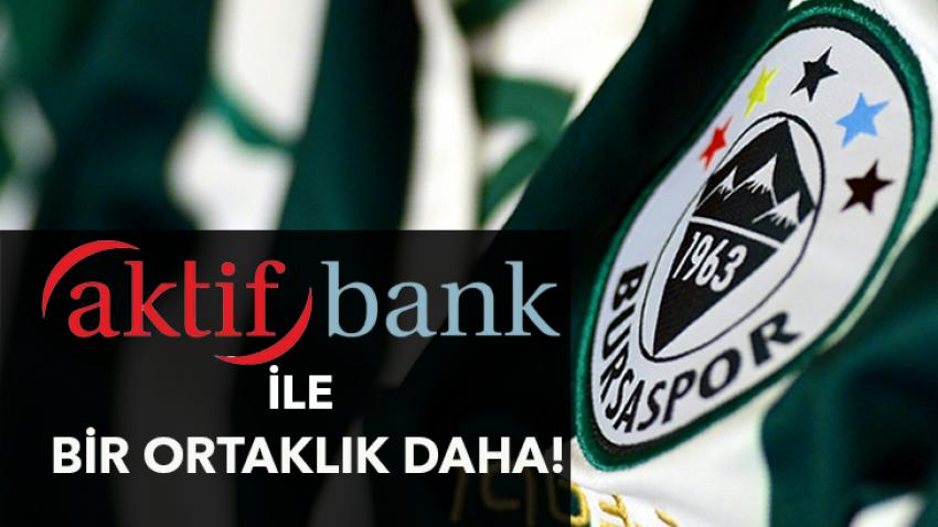 Bursaspor ile Aktifbank'tan bir ortaklık  daha!