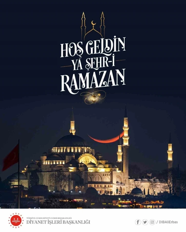 Diyanet İşleri Başkanı Erbaş’tan Ramazan ayı mesajı
