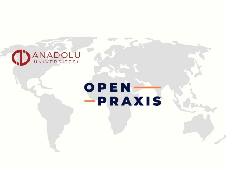 Open Praxis Dergisi’nin editörlüğünü Anadolu Üniversitesi yapacak
