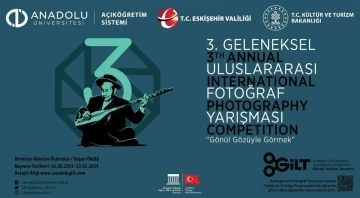 3’üncü Geleneksel Uluslararası Fotoğraf Yarışması başlıyor
