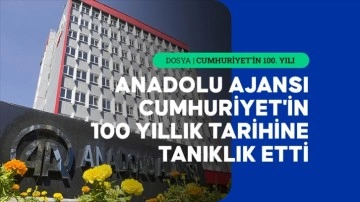 Asırlık Cumhuriyet'in habercisi: Anadolu Ajansı