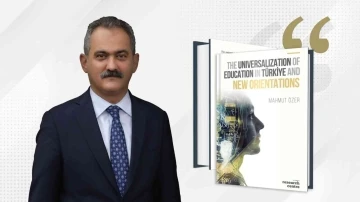 Bakan Özer’in “Türkiye’de Eğitimin Evrenselleşmesi ve Yeni Yönelimler” kitabı yayımlandı

