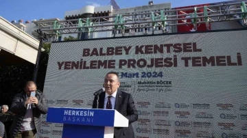 Başkan Böcek: &quot;Balbey Projesi’nin ilk etabı 1,5 yılda tamamlanacak&quot;

