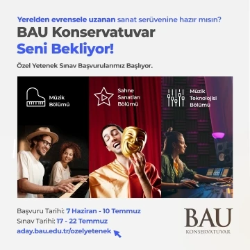 BAU Konservatuvarı Özel Yetenek Sınavı başvuruları devam ediyor
