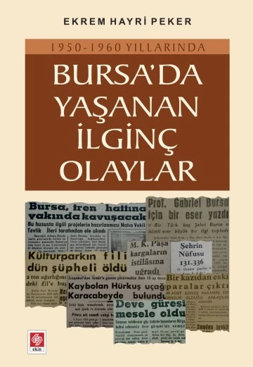 Bursa'da Yaşanan İlginç Olaylar kitabı yayımlandı
