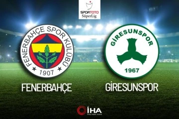 Fenerbahçe-Giresunspor Canlı Anlatım