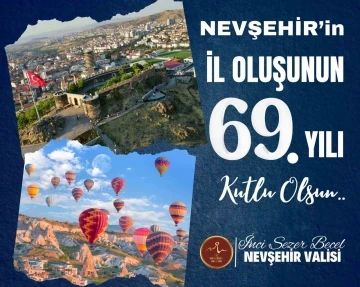 Nevşehir, il oluşunun 69. yılında
