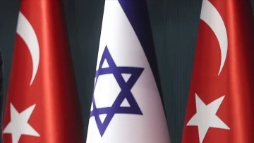 Türkiye-İsrail ilişkileri güçlenerek ilerliyor!